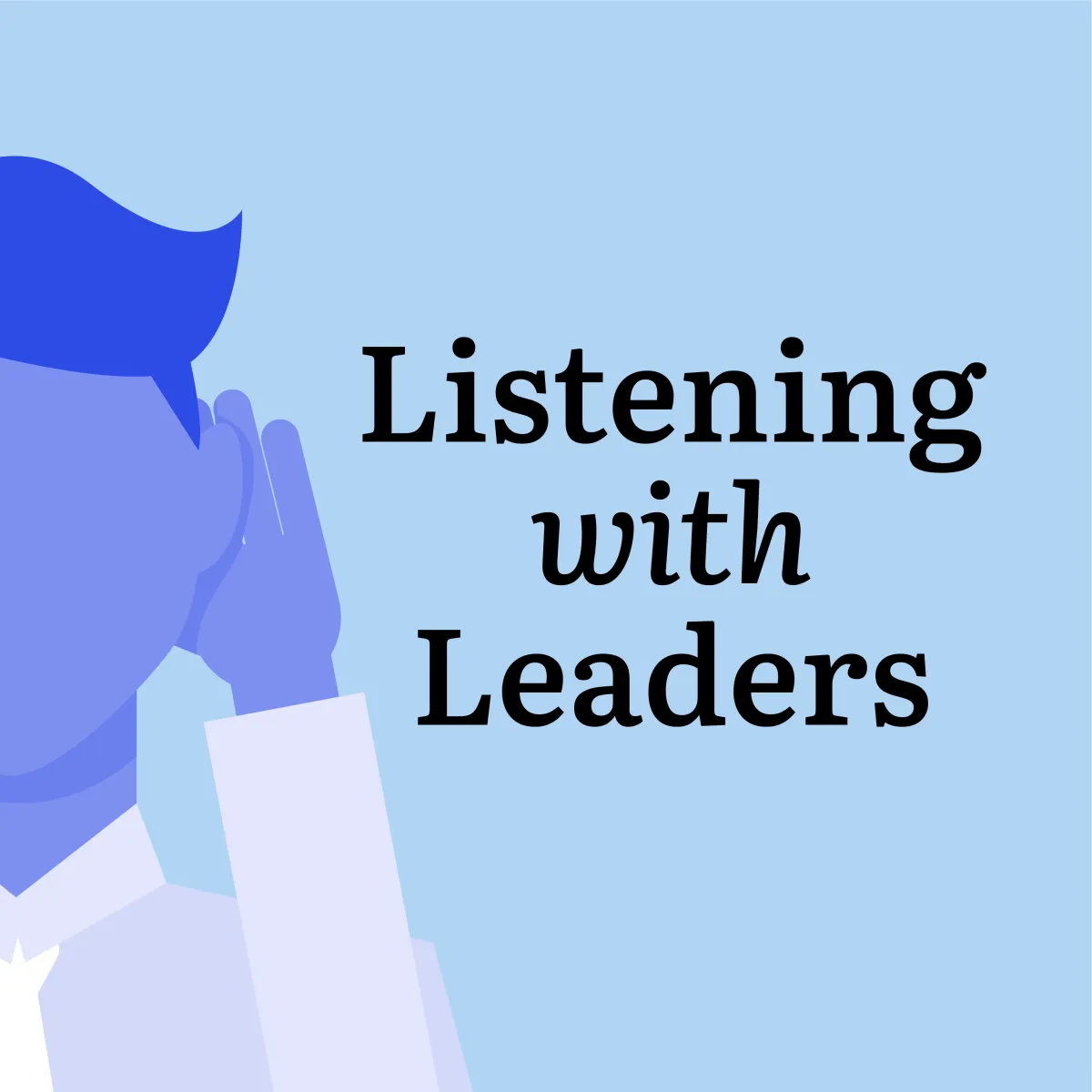 Jacob Orrin on Listening with Leaders